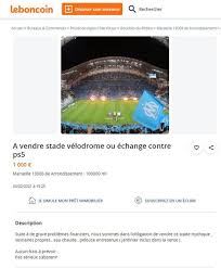 Je tiens à vous informer que parfois les vendeurs sont des arnaqueurs. Om La Stade Velodrome Est En Vente Sur Le Bon Coin