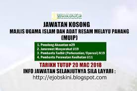 Maybe you would like to learn more about one of these? Jawatan Kosong Majlis Ugama Islam Dan Adat Resam Melayu Pahang Muip 20 Mac 2018