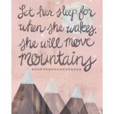 One is exercised in hard work and the other in idleness. Dear Daughter You Don T Have To Move Mountains