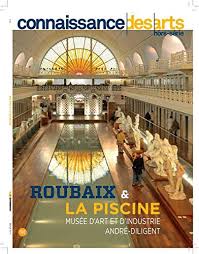 La Piscine De Roubaix Hors Serie Permanent Connaissance Des Arts 9782758008620 Amazon Com Books