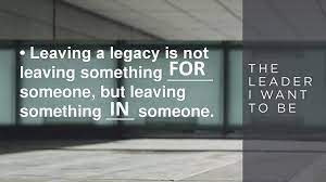 Leaders Who Leave A Legacy Leaders Who Leave A Legacy Ppt Download
