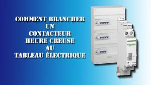 Comment Brancher Un Contacteur Heure Creuse Au Tableau Electrique Youtube