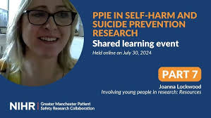 #7 Shared learning event: PPIE in Self-Harm and Suicide Prevention Research 