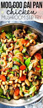 Moo Goo Gai Pan Easy Chicken Stir Fry Healthy Recipes Asian Dishes