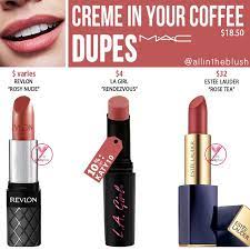 Mac Creme In Your Coffee Lipstick Dupes All In The Blush Coffee Lipstick Cosmetics Dupes Lipstick Dupes