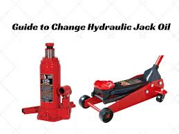 A Beginner S Guide To Change Hydraulic Jack Oil
