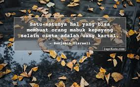 Kata kata mutiara bijak seorang pemimpin terupdate motivasi membuatku untuk mulai melangkah, dan kebiasaanku membuatku untu. 50 Kata Kata Mabuk Jagokata