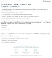 Quiz Worksheet Kohlberg S Theory Of Moral Development In Adolescence Study Com