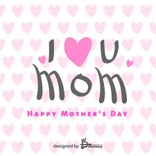 I Love You Mom Happy Mothers Day Greeting Free Vector In 2020 Vector Free Happy Mothers Day Happy Mothers