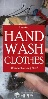 Put each item of clothing into the tub individually, and. How To Hand Wash Clothes Without Growing Tired The Homesteading Hippy