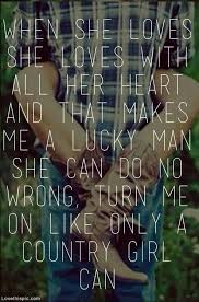 Countrygal Quote Country Girl Quotes Country Music Quotes Country Song Quotes