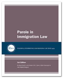 Parole In Immigration Law Immigrant Legal Resource Center
