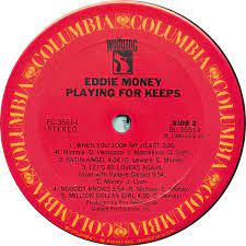 Eddie money, born edward joseph mahoney, was an american rock musician popular throughout the 1970's and 1980's. Eddie Money Playing For Keeps Lp 1980 Usa Press Inner Bag Lyrics Photo Top Aor Check Video Of The Vinyl Containing All Album Songs Let S Be Lovers Again Duet With Valerie