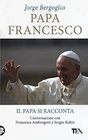 Papa francesco, parla lo psicologo della chiesa: Bergoglio Papa Francesco Il Zvab