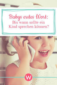 Nur wenige entwicklungsschritte des babys sind so spannend wie seine ersten worte. Bis Wann Sollte Ein Kind Sprechen Konnen Wunderweib Wann Sprechen Kinder Baby Erste Worte Sprachentwicklung Kleinkind
