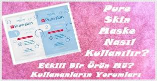 Pure Skin Maske Nasil Kullanilir Guzellik Maskeleri Maskeler Makyaj Urunleri Guzellik