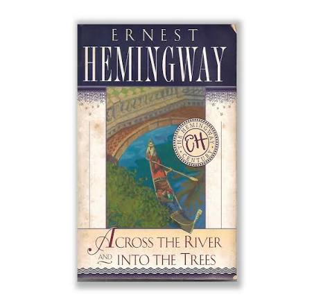 Across the River and into the Tress by Ernest Hemingway - Riwayat