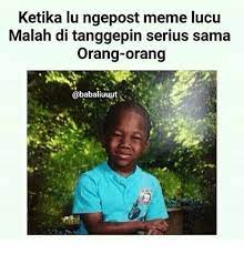 25 Best Memes About Meme Lucu Meme Lucu Memes