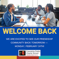 Welcome Back, Friendship Scholars! We hope you had a great mid-winter break  and are excited to see our Friendship community back tomorrow — Monday,  February 24th! Let's make the rest of the