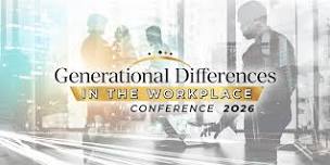 Generational Differences in the Workplace Conference