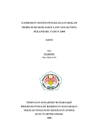Monitoring khusunya dalam pengisian rekam medis. Gambaran Sistem Pengelolaan Rekam Medis