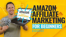 Amazon Affiliate Marketing For Beginners (Amazon Associates ...