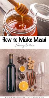 How To Make Mead Honey Wine Recipe Honey Wine How To Make Mead Mead Recipe
