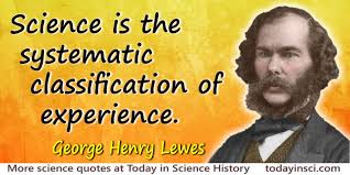 Discover and share henry george quotes. George Henry Lewes Quote Science Is Systematic Classification Large Image 800 X 400 Px