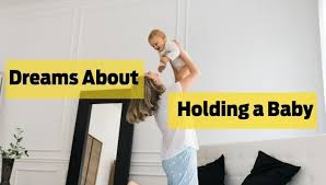 Dream About Holding A Baby Meaning Cool Astro