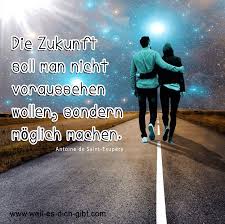 Weil Es Dich Gibt On Twitter Neujahrsspruche Zitate Zukunft Voraus Sehen Wollen Antoine De Saint Exupery Https T Co Axoo8zx6cs