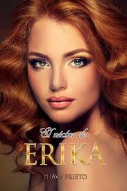 El Néctar de Erika (Saga Flor nº 2) eBook : Prieto, Phavy: Amazon.es:  Tienda Kindle