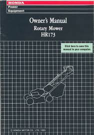 The honda hrr216 vxa and hrr216 vya lawn mower shop manual covers service and repair procedures for the hrr216 vxa and vya type lawn mowers. Honda Hr173 Owner S Manual Pdf Download Manualslib