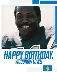 Happy Birthday to former Chargers LB Woodrow Lowe! 🎂 HAPPY BIRTHDAY,  WOODROW LOWE!