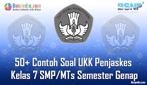 Lengkap 50 Contoh Soal Ukk Penjaskes Kelas 7 Smp Mts Semester Genap Terbaru Bospedia