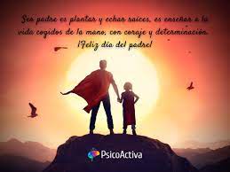 Frases para dedicar a nuestro padre 70 Frases Para El Dia Del Padre Maravillosas 2021