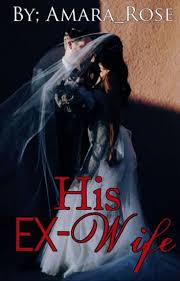His Ex Wife Sample Amara Wattpad