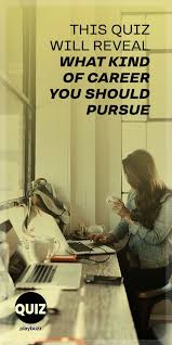 This Quiz Will Reveal What Kind Of Career You Should Pursue Career Quiz Future Job Quiz Career Motivation