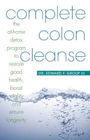 A colon cleanse capsule prohibits its ingredients to thoroughly scrape the residual matter from your colon. Complete Colon Cleanse Book By Edward Group Official Publisher Page Simon Schuster