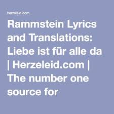 Rammstein Lyrics And Translations Liebe Ist Fur Alle Da Herzeleid Com The Number One Source For Rammstein Rammstein Lyrics Rammstein Liebe