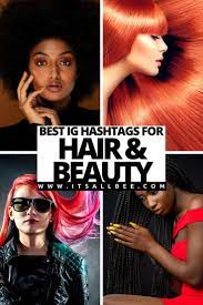 The Best Hair Hashtags For Instagram Twitter Itsallbee Solo Travel Adventure Tips Hair Hashtags Hair Blogger Cool Hairstyles