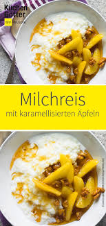 Milchreis Mit Karamellisierten Apfeln Rezept Rezepte Milchreis Milchreis Kochen