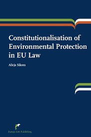 National efforts to reduce environmental risks are based on the best available scientific information; Constitutionalisation Of Environmental Protection In Eu Law 9789089522061 Europa Law Publishing