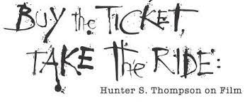 Buy The Ticket Take The Ride Google Search Hunter S Thompson Quotes Hunter Thompson Hunter S Thompson