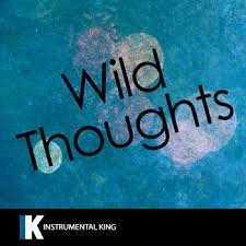 Wild Thoughts In The Style Of D Instrumental King Mp3 Downloads 7digital United States