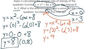 A simple online calculator to find the average rate of change of a function over a given interval. 9 Qf 4 1 1 Average Rate Of Change Of A Quadratic Function Youtube