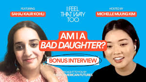 Am I A Bad Daughter? with Sahaj Kaur Kohli (BONUS Full Interview) — I Feel  That Way Too