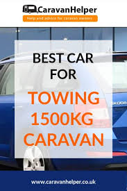 Have You Found The Caravan Of Your Dreams But Need To Find A Suitable Towing Vehicle Because Your Current Car Isn T Sui Caravan Touring Caravan Towing Vehicle