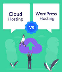 Cloud Hosting Vs Wordpress Hosting Which Type Is Right For You