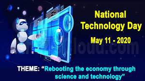 The day is observed to commemorate the achievements of the science fraternity. National Technology Day 2020 May 11