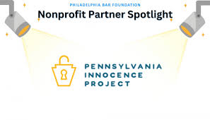 Nonprofit Partner Spotlight: Pennsylvania Innocence Project